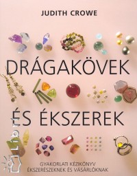 Dr&aacute;gak&ouml;vek &eacute;s &eacute;kszerek